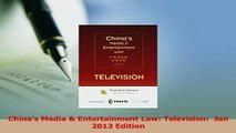 Read  Chinas Media  Entertainment Law Television  Jan 2013 Edition Ebook Free