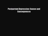 Read Postpartum Depression: Causes and Consequences PDF Online