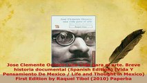 Download  Jose Clemente Orozco una vida para el arte Breve historia documental Spanish Edition Free Books
