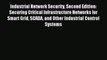 Read Industrial Network Security Second Edition: Securing Critical Infrastructure Networks