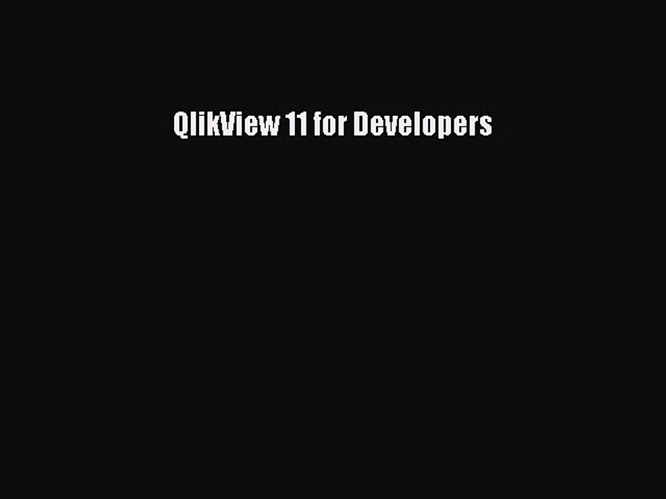Read QlikView 11 for Developers PDF Online