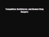 Download ‪Tranquilizer Barbiturate and Downer Drug Dangers Ebook Online