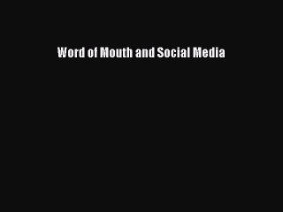 Read Word of Mouth and Social Media Ebook Free