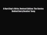 Read A Hard Day's Write Revised Edition: The Stories Behind Every Beatles' Song Ebook Free