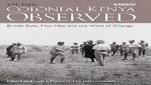Read Colonial Kenya Observed  British Rule  Mau Mau and the Wind of Change Ebook pdf download