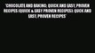 [PDF] 'CHOCOLATE AND BAKING: QUICK AND EASY PROVEN RECIPES (QUICK & EASY PROVEN RECIPES): QUCK