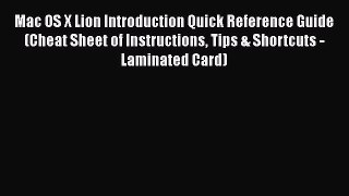 PDF Mac OS X Lion Introduction Quick Reference Guide (Cheat Sheet of Instructions Tips & Shortcuts