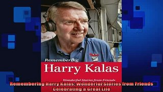 READ book  Remembering Harry Kalas Wonderful Stories from Friends Celebrating a Great Life  BOOK ONLINE