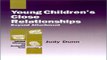 Download Young Children s Close Relationships  Beyond Attachment  Individual Differences and