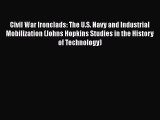 Download Civil War Ironclads: The U.S. Navy and Industrial Mobilization (Johns Hopkins Studies