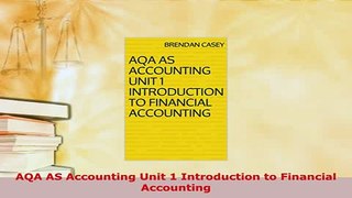 PDF  AQA AS Accounting Unit 1 Introduction to Financial Accounting Read Full Ebook