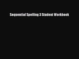 Read Sequential Spelling 3 Student Workbook Ebook