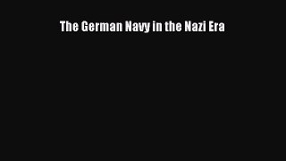 Download The German Navy in the Nazi Era Free Books