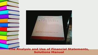 PDF  The Analysis and Use of Financial Statements Solutions Manual Download Full Ebook