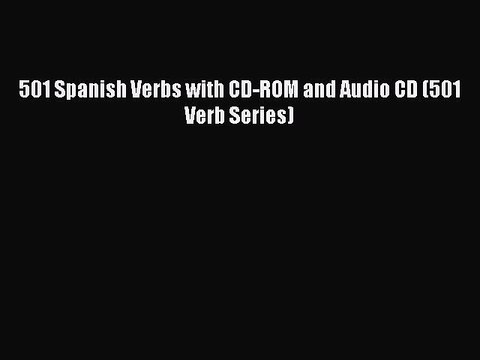 Read 501 Spanish Verbs with CD-ROM and Audio CD (501 Verb Series) Ebook Free