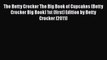 [PDF] The Betty Crocker The Big Book of Cupcakes (Betty Crocker Big Book) 1st (first) Edition