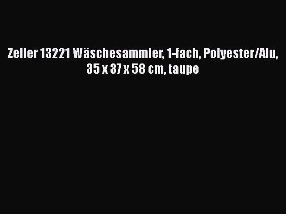 NEUES PRODUKT Zum Kaufen Zeller 13221 W?schesammler 1-fach Polyester/Alu 35 x 37 x 58 cm taupe