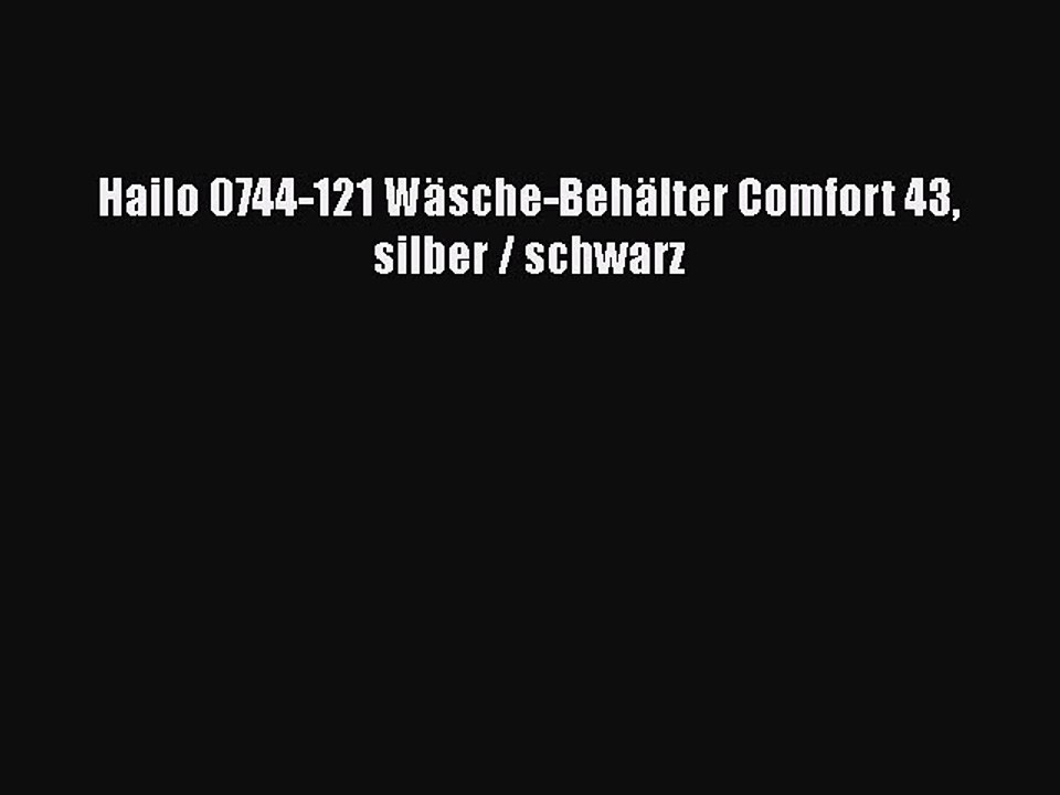 BESTE PRODUKT Zum Kaufen Hailo 0744-121 W?sche-Beh?lter Comfort 43 silber / schwarz