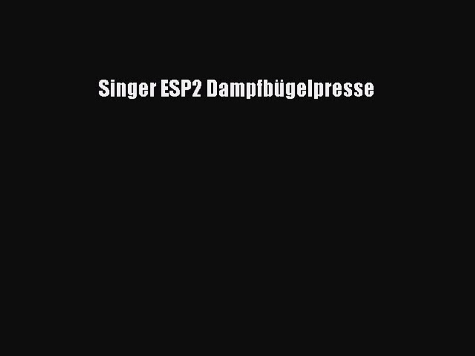 BESTE PRODUKT Zum Kaufen Singer ESP2 Dampfb?gelpresse