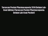 Read Tarascon Pocket Pharmacopoeia 2014 Deluxe Lab-Coat Edition (Tarascon Pocket Pharmacopoeia: