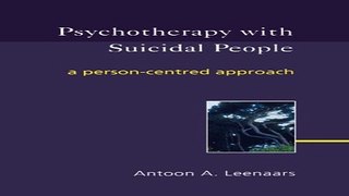 Download Psychotherapy with Suicidal People  A Person centred Approach