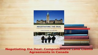 Download  Negotiating the Deal Comprehensive Land Claims Agreements in Canada PDF Free