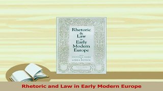 Read  Rhetoric and Law in Early Modern Europe Ebook Free