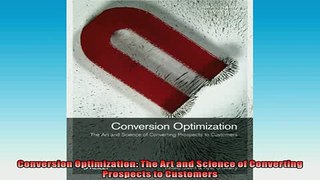 READ book  Conversion Optimization The Art and Science of Converting Prospects to Customers  FREE BOOOK ONLINE