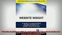 Free PDF Downlaod  Website Insight A guide to understanding Google Analytics for every small business READ ONLINE