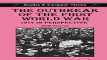 Download Outbreak of the First World War  1914 in Perspective  Studies in European History