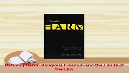 Download  Defining Harm Religious Freedom and the Limits of the Law Ebook Free