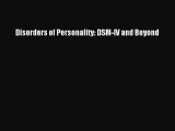Download Disorders of Personality: DSM-IV and Beyond Ebook Online