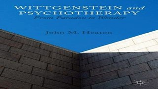 Download Wittgenstein and Psychotherapy  From Paradox to Wonder