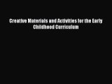 Read Creative Materials and Activities for the Early Childhood Curriculum Ebook