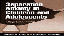 Download Separation Anxiety in Children and Adolescents  An Individualized Approach to Assessment
