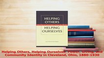 PDF  Helping Others Helping Ourselves Power Giving and Community Identity in Cleveland Ohio Download Full Ebook