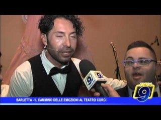Barletta |  Il cammino delle emozioni al Teatro Curci