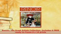 Download  Renoir The Great Artists Collection Includes 6 FREE readytoframe 8 x 10 prints  Read Online