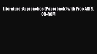 Read Literature: Approaches (Paperback) with Free ARIEL CD-ROM Ebook