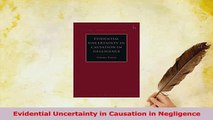 Download  Evidential Uncertainty in Causation in Negligence PDF Online