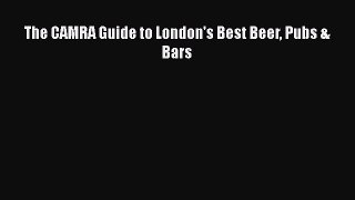 [PDF] The CAMRA Guide to London's Best Beer Pubs & Bars [Read] Full Ebook