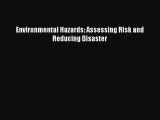 PDF Environmental Hazards: Assessing Risk and Reducing Disaster  EBook