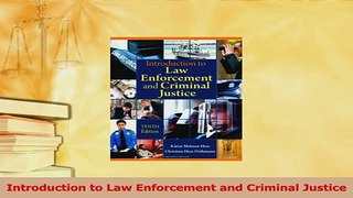 Read  Introduction to Law Enforcement and Criminal Justice Ebook Free