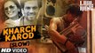 KHARCH KAROD (SLOW) Video Song | LAAL RANG | Randeep Hooda