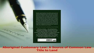 Download  Aboriginal Customary Law A Source of Common Law Title to Land Ebook Online