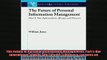 EBOOK ONLINE  The Future of Personal Information Management Part I Our Information Always and Forever READ ONLINE