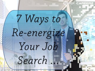 Ways to energize your Job Search