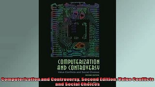 FREE PDF  Computerization and Controversy Second Edition Value Conflicts and Social Choices  BOOK ONLINE