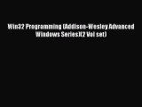 Read Win32 Programming (Addison-Wesley Advanced Windows Series)(2 Vol set) Ebook Free