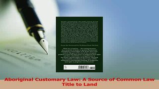 Read  Aboriginal Customary Law A Source of Common Law Title to Land PDF Free